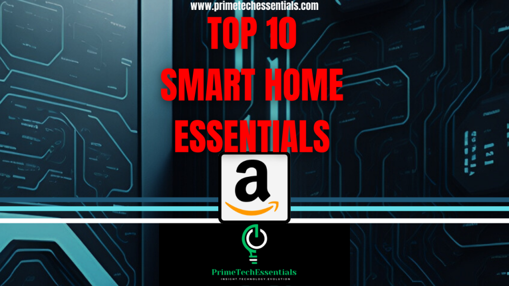 Top 10 Smart Home Essentials