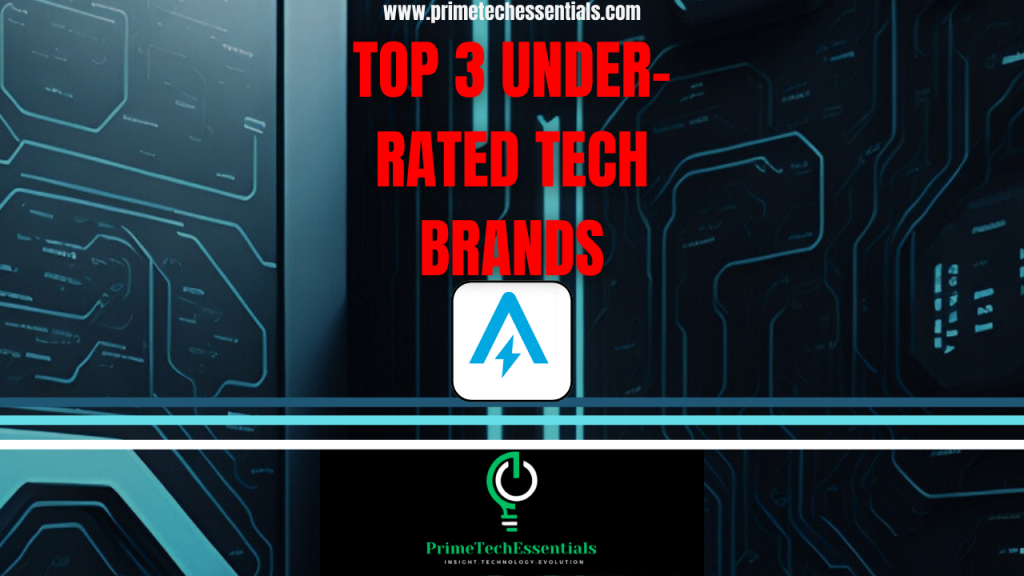 Top 3 Under-Rated Tech Brands on Amazon